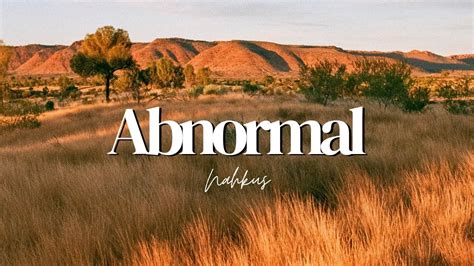 nahkus|Abnormal .